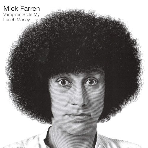 Farren, Mick : Vampires Stole My Lunch Money (CD)