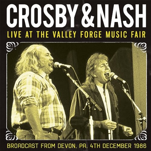 Crosby & Nash : Live At The Valley Forge Music Fair (CD)