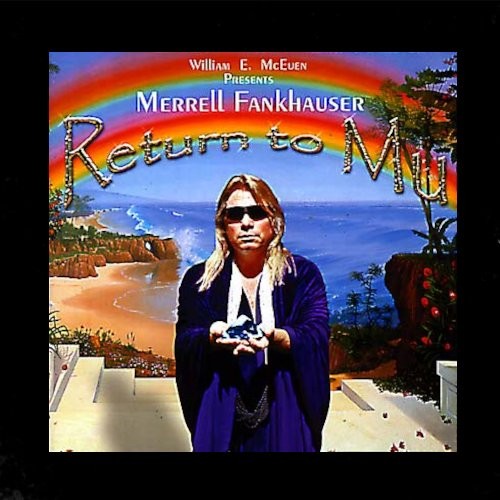 Fankhauser, Merrell : Return To Mu (CD + DVD)