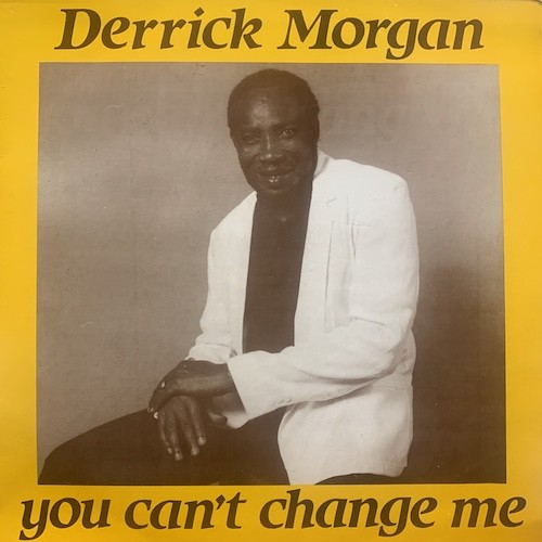 Morgan, Derrick : You can't change me (LP)