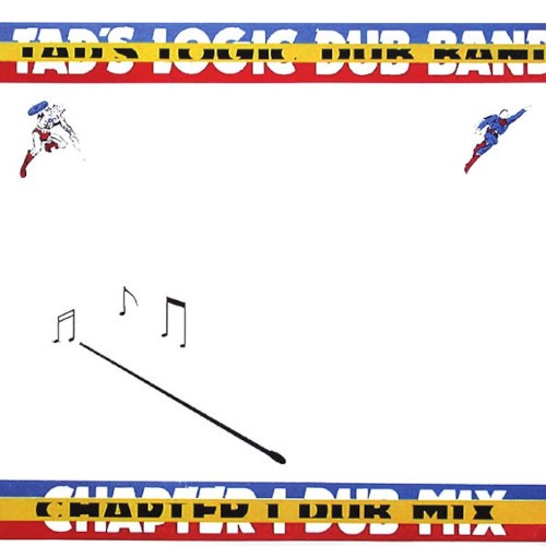 Tad's Logic Dub Band : Chapter 1 Dub Mix (LP)