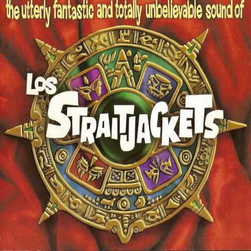 Los Straitjackets : The utterly fantastic and totally unbelievable sound of (LP)