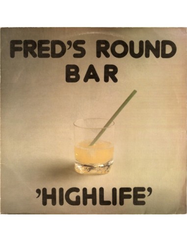 Fred's Round Bar : Highlife (LP)