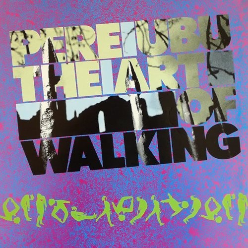 Pere Ubu : The Art Of Walking (LP)