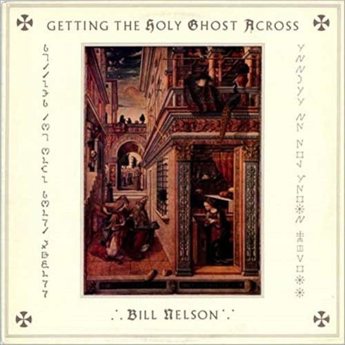 Nelson, Bill : Getting the Holy Ghost Across (LP)