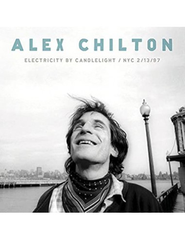 Chilton, Alex : Electricity by Candlelight  / NYC 2/13/97 (CD)