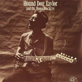 Hound Dog Taylor And The Houserockers (LP)