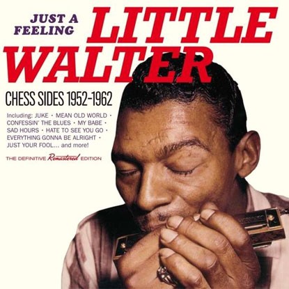 Little Walter : Just A Feeling: Chess Sides 1952 - 1962 (CD)
