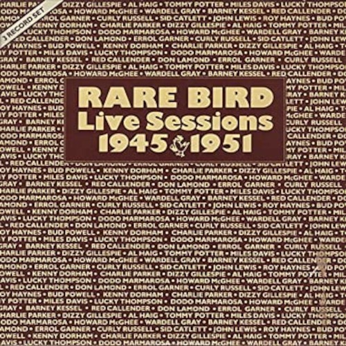 Parker, Charlie : Rare Bird - Live Sessions 1945-1951 (3-LP)