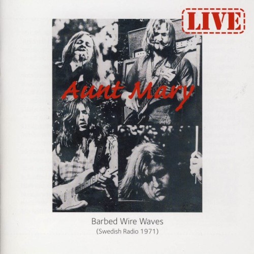 Aunt Mary : Barbed Wire Waves (Swedish Radio 1971) (LP)