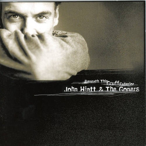 Hiatt, John & The Goners : Beneath This Gruff Exterior (CD)