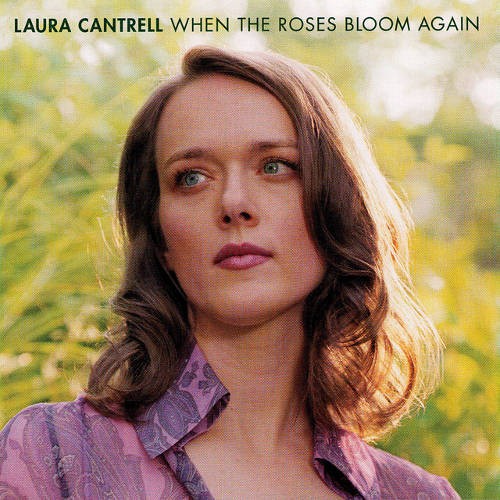 Cantrell, Laura : When The Roses Bloom Again (CD)