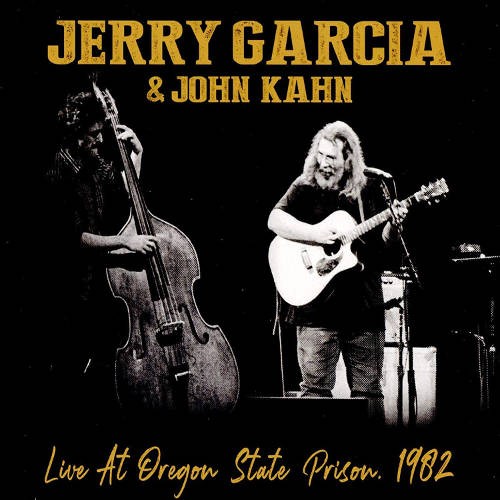 Garcia, Jerry & John Kahn : Live At Oregon State Prison 1982 (CD)