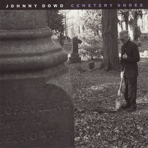 Dowd, Johnny : Cemetery Shoes (CD)
