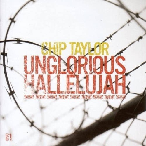 Taylor, Chip : Unglorious Hallelujah (CD)
