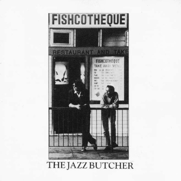 Jazz Butcher : Fischcoteque (LP)