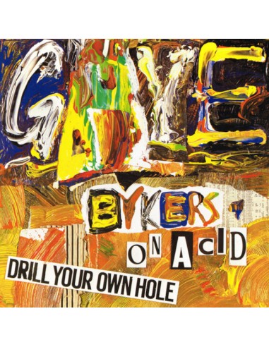 Gaye Bykers on Acid : Drill your own Hole (LP)