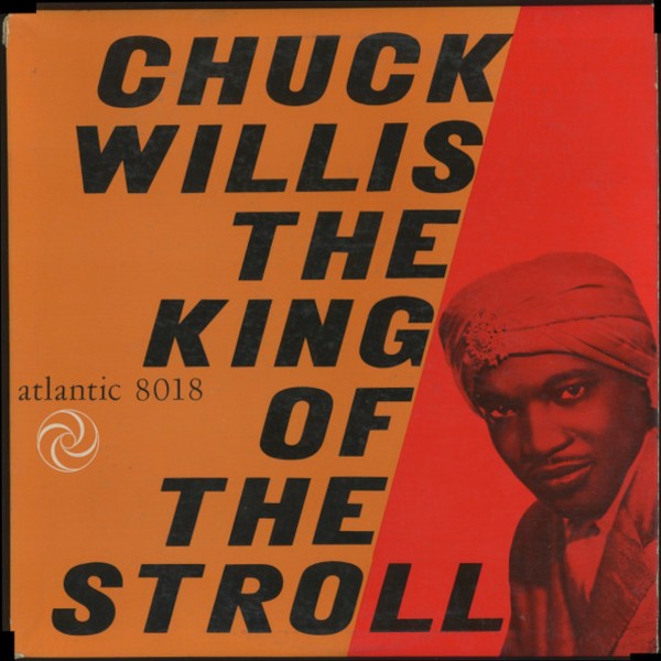 Willis, Chuck : The King of the Stroll (LP)