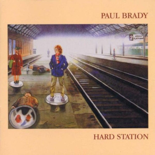 Brady, Paul : Hard Station (LP)