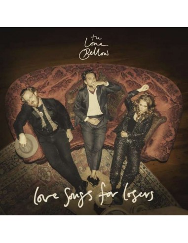 Lone Bellow : Love songs for losers (CD)