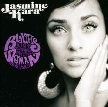 Kara, Jasmine : Blues Ain't nothing but a good Woman gone bad (CD)