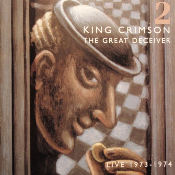King Crimson : The Great Deceiver Part Two - Live 1973-1974 (2-CD)