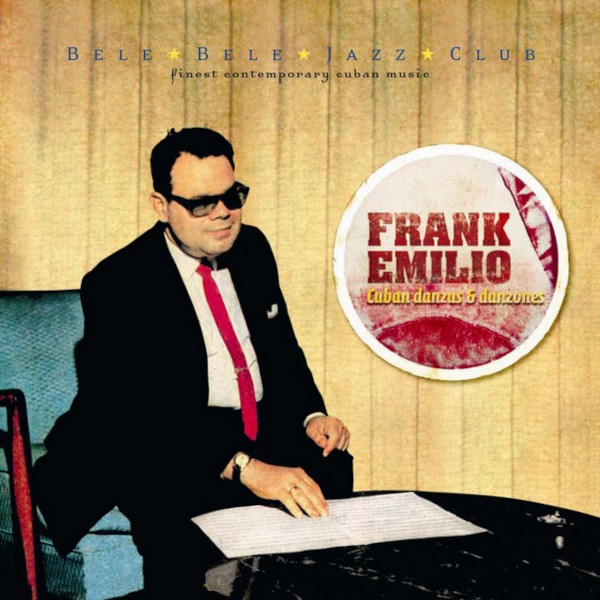 Emilio, Frank : Cuban Danzas & Danzones (CD)