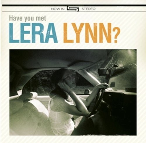 Lynn, Lera : Have you met Lera Lynn?