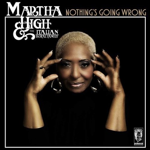 High, Martha & The Italian Royal Family : Nothing's Going Wrong (CD)
