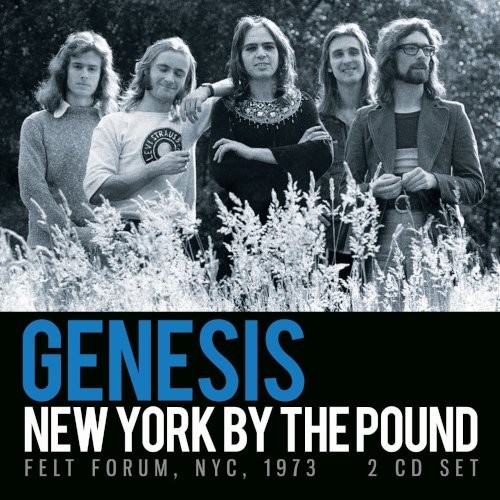 Genesis : New York By The Pound - Felt Forum, NYC, 1973 (2-CD)