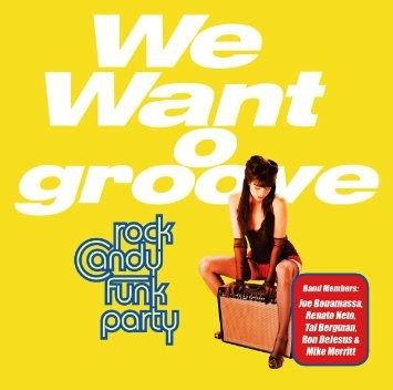 Rock Candy Funk Party : We Want O Groove (CD+DVD)