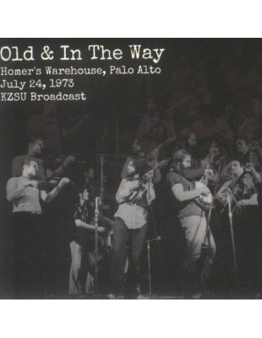 Old & In The Way : Homer's Warehouse, Palo Alto July 24, 1973 (CD)