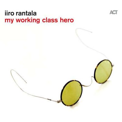 Rantala, Iiro : My Working Class Hero (CD)