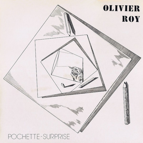 Roy, Olivier : Pochette Surpise (LP)