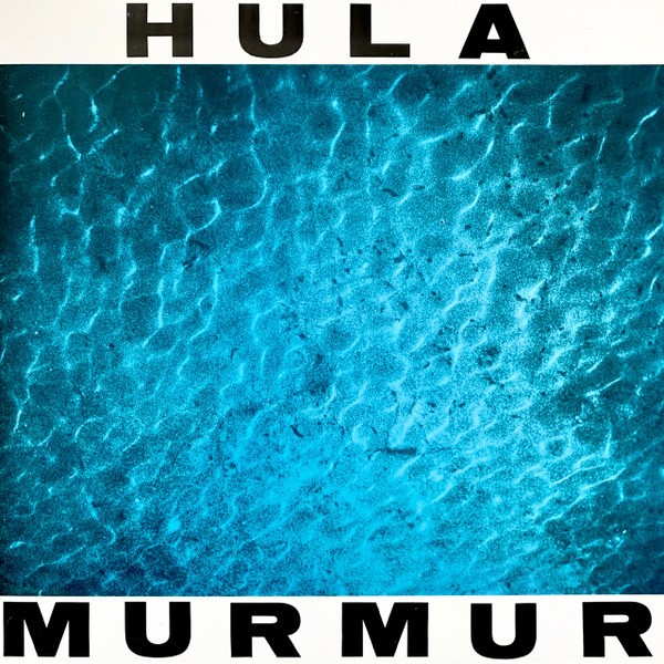 Hula : Murmur (LP)