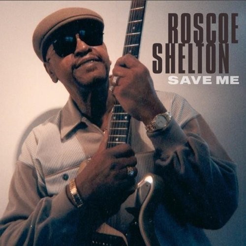 Shelton, Roscoe : Save Me (CD)