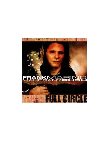 Marino, Frank & Mahogany Rush : Full Circle (CD)