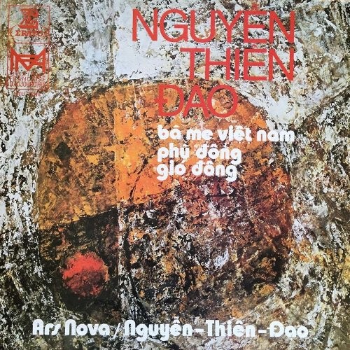 Nguyen Thiên Dao : Bà Me Viêtnam / Phù Ðông / Gió Ðông (LP)