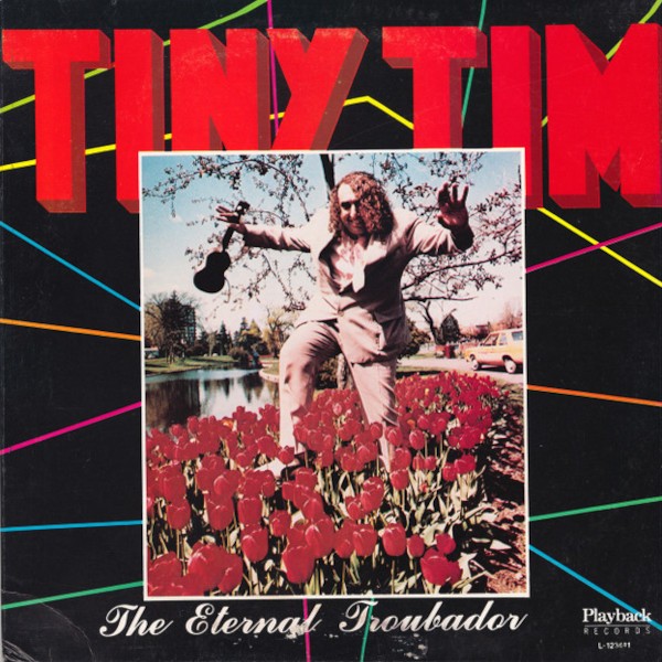Tiny Tim : The Eternal Troubador (LP)