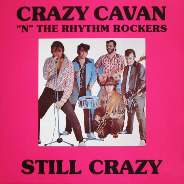 Cavan, Crazy and the Rhythm Rockers : Still Crazy (LP)