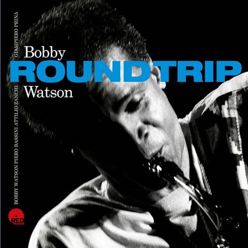 Watson, Bobbby : Roundtrip (CD)