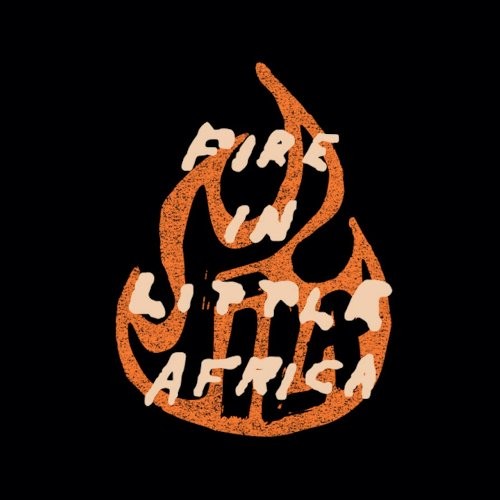 Fire In Little Africa : Fire In Little Africa (2-LP)