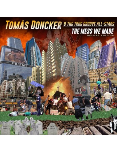 Doncker, Tomás And The True Groove All Stars : The Mess We Made (LP)