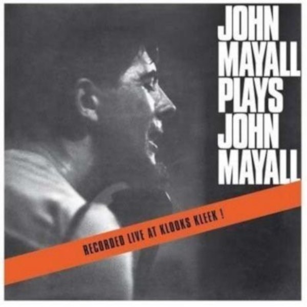 Mayall, John : Plays John Mayall, live at Klooks Kleek (LP)