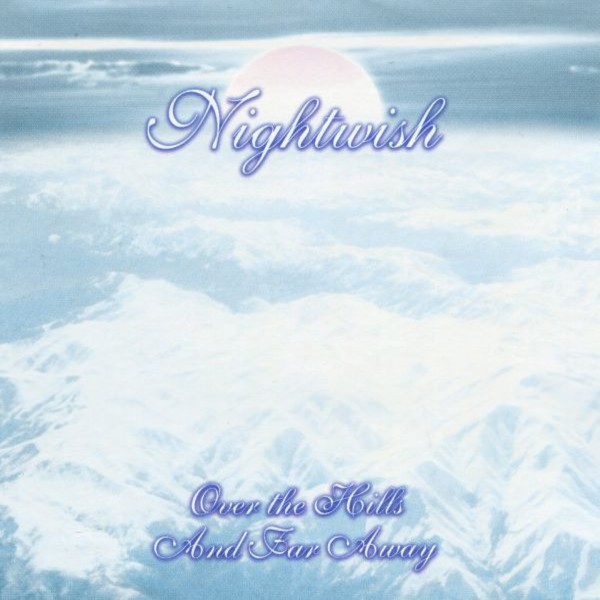 Nightwish : Over the Hills and Far Away (CD)