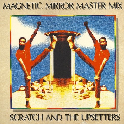 Magnetic Mirror Master Mix - Scratch And The Upsetters (LP)
