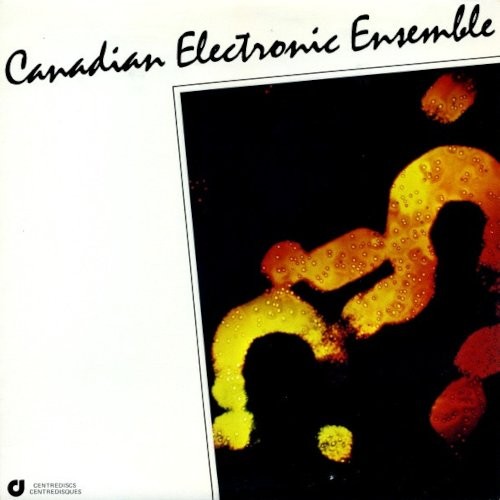 Canadian Electronic Ensemble : Canadian Electronic Ensemble (LP)