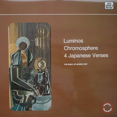 Pert, Morris : Luminos / Chromosphere / 4 Japanese Verses (LP)