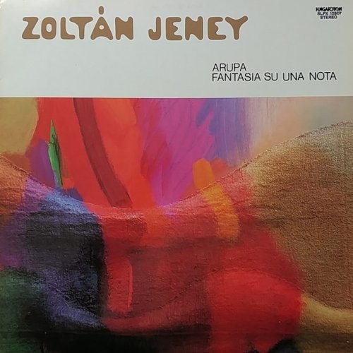 Jeney, Zoltán : Arupa / Fantasia Su Una Nota (LP)