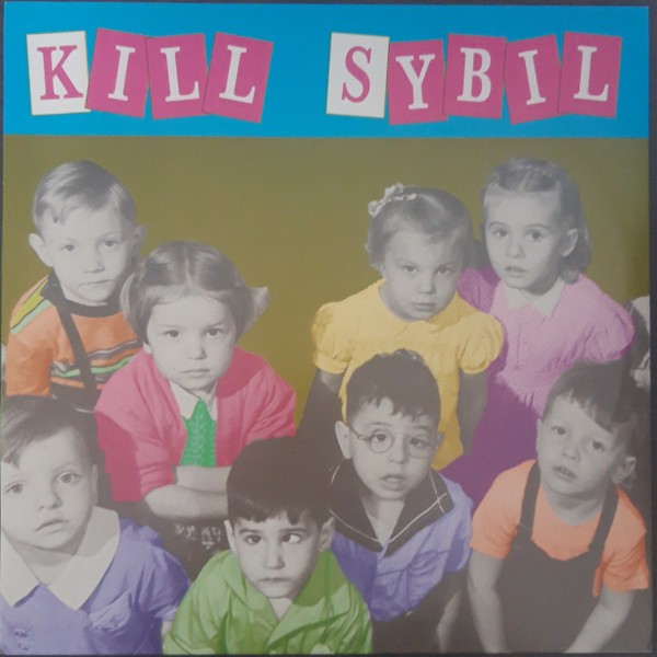 Kill Sybil : Kill Sybil (LP)